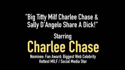 Big Titty MILF Charlee Chase Sally DAngelo Share a Dick - hotmovs.com